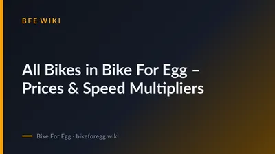All Bikes in Bike For Egg – Prices & Speed Multipliers cover